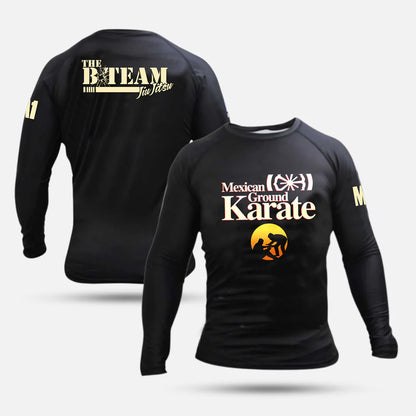 B-TEAM - MEXICAN GROUND KARATE RASH GUARD LONG SLEEVE